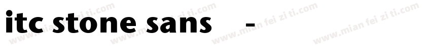 itc stone sans粗体西方字体转换